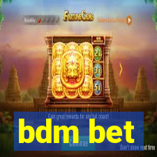 bdm bet